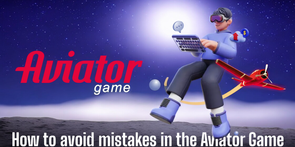 Avoid These Common Aviator Game Mistakes For Success